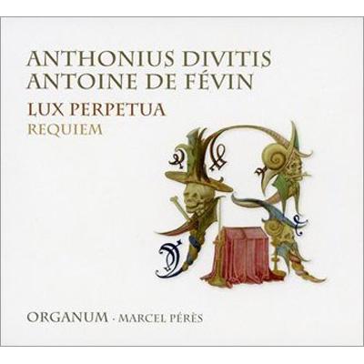 【輸入盤】 Lux Perpetua-requiem: Peres / Ensemble Organum +anon: Tantum Ergo Sacramentum