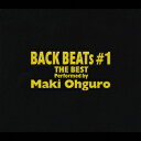 BACK BEATs #1 THE BEST,Performed by 大黒摩季 [ 大黒摩季 ]