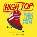 High Top: The Sneaker That Just Can't Stop! TOP [ Tom Lacey ]