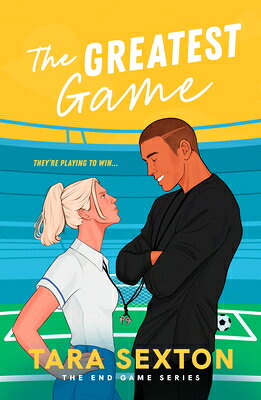 The Greatest Game: A Spicy Enemies to Lovers Soccer Romance GREATEST GAME （End Game） 