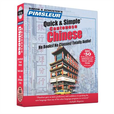 Pimsleur Chinese (Cantonese) Quick & Simple Course - Level 1 Lessons 1-8 CD: Learn to Speak and Unde PIMSLEUR CHINESE (CANTONESE 4D （Quick & Simple） 