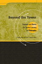 Beyond the Tower: Concepts and Models for Service-Learning in Philosophy BEYOND THE TOWER （AAHE 039 s Series on Service-Learning in the Disciplines） C. David Lisman