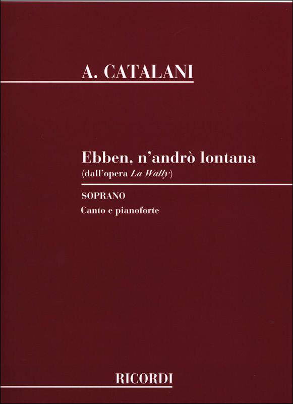 【輸入楽譜】カタラーニ, Alfredo: オペラ「ワリー」より 遠くへいかないで(ソプラノ)(伊語)