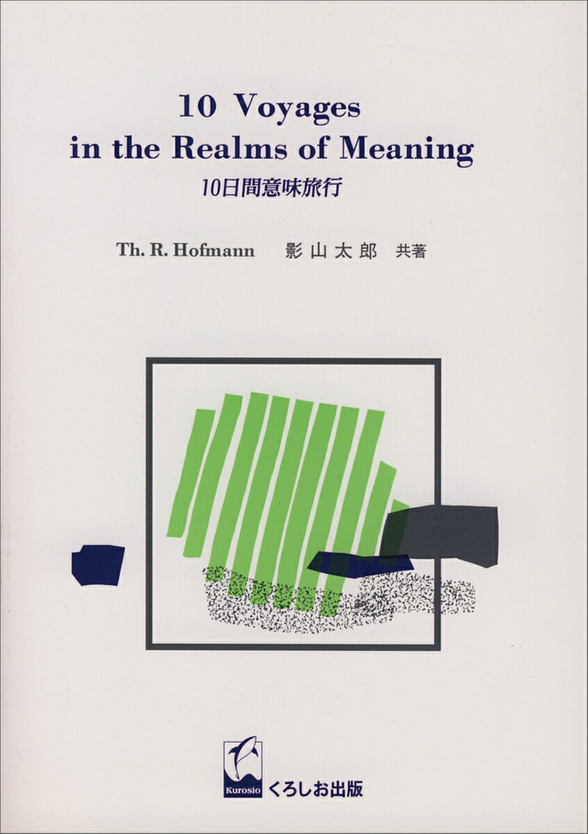 10 Voyages in the Realms of Meaning