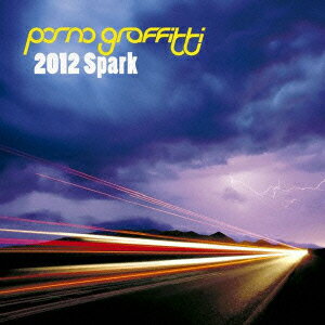 2012Spark(初回限定CD+DVD) [ ポルノグラフィティ ]