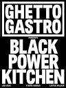 楽天楽天ブックスGhetto Gastro Presents Black Power Kitchen GHETTO GASTRO PRESENTS BLACK P [ Jon Gray ]