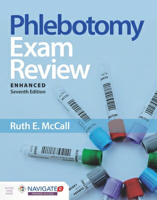 Phlebotomy Exam Review, Enhanced Edition PHLEBOTOMY EXAM REVIEW ENHANCE [ Ruth E. McCall ]