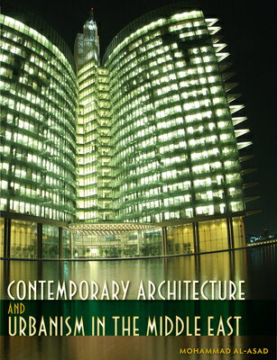 Contemporary Architecture and Urbanism in the Middle East CONTEMP ARCHITECTURE & URBANIS [ Mohammad Al-Asad ]
