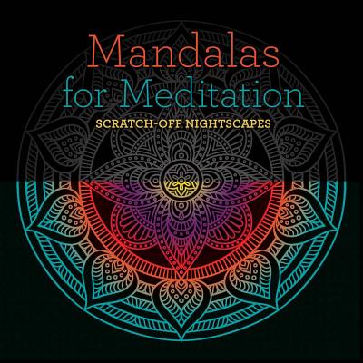 Mandalas for Meditation: Scratch-Off Nightscapes