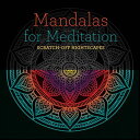 Mandalas for Meditation: Scratch-Off Nightscapes COLOR BK-MANDALAS FOR MEDITATI （Scratch-Off Nightscapes） 