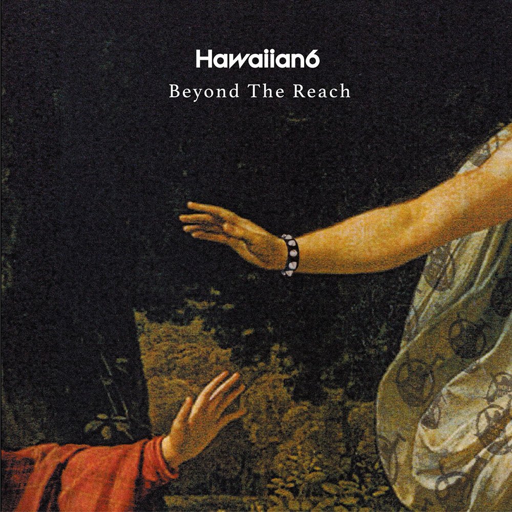 Beyond The Reach [ Hawaiian6 ]