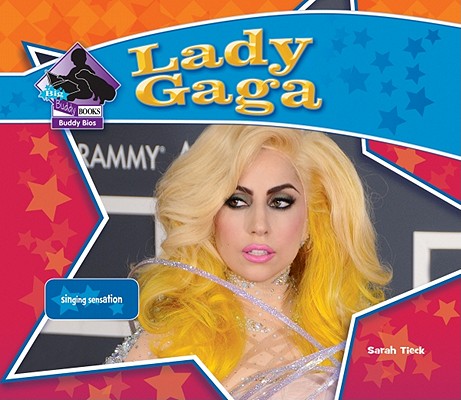 Lady Gaga LADY GAGA SINGING SENSATION （Big Buddy Biographies） [ Sarah Tieck ]