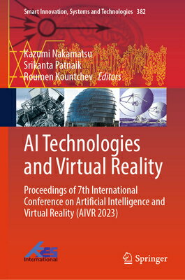 楽天楽天ブックスAI Technologies and Virtual Reality: Proceedings of 7th International Conference on Artificial Intel AI TECHNOLOGIES & VIRTUAL REAL （Smart Innovation, Systems and Technologies） [ Kazumi Nakamatsu ]