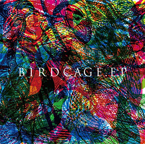 BIRDCAGE.EP [ HOWL BE QUIET ]