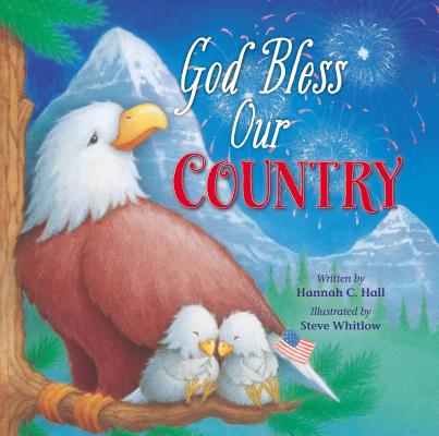 God Bless Our Country GOD BLESS OUR COUNTRY-BOARD （God Bless Book） [ Hannah Hall ]
