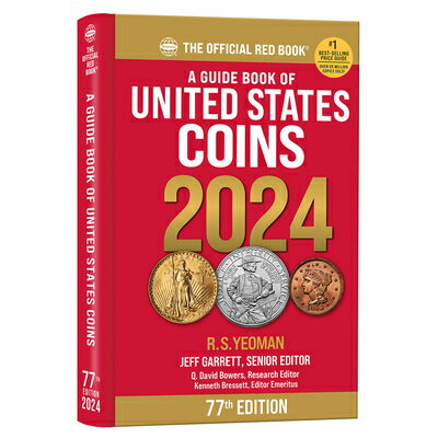 A Guide Book of United States Coins 2024: 77th Edition: The Official Red Book GD BK OF US COINS 2024 77TH /E （A Guide Book of United States Coins） 