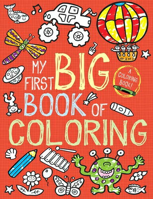 My First Big Book of Coloring COLOR BK-MY 1ST BBO COLORING （My First Big Book of Coloring） 