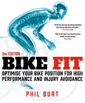 Bike Fit 2nd Edition: Optimise Your Bike Position for High Performance and Injury Avoidance BIKE FIT 2ND /E [ Phil Burt ]