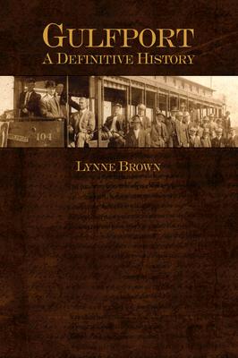 Gulfport: A Definitive History