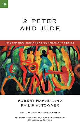 2 Peter and Jude: A Commentary on the New Testament Volume 18 COMT-IVPNT 2 PETER & JUDE （IVP New Testament Commentary） 