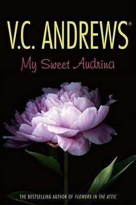 My Sweet Audrina MY SWEET AUDRINA （Audrina） [ V. C. Andrews ]