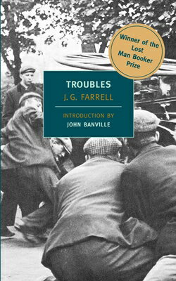 Troubles: Winner of the 2010 "Lost Man Booker Prize" for Fiction EMPIRE # TROUBLES （Empire Trilogy） [ J. G. Farrell ]