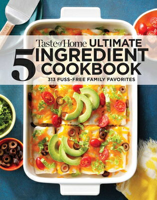 Taste of Home Ultimate 5 Ingredient Cookbook: Save Time, Save Money, and Save Stress--Your Best Home TASTE OF HOME ULTIMATE 5 INGRE （Toh 5 Ingredient） [ Taste of Home ]