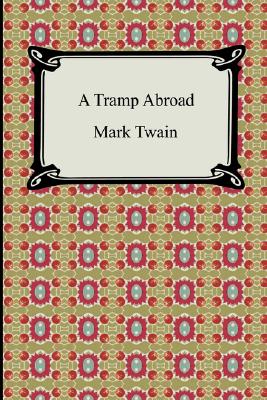 A Tramp Abroad TRAMP ABROAD [ Mark Twain ]