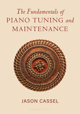 The Fundamentals of Piano Tuning and Maintenance FUNDAMENTALS OF PIANO TUNING & 