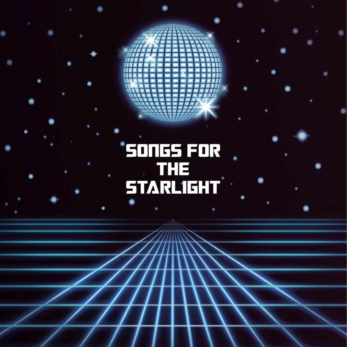 SONGS FOR THE STARLIGHT