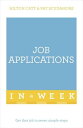 Job Applications in a Week JOB APPLICATIONS IN A WEEK （Teach Yourself） [ Hilton Catt ]