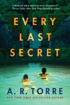 Every Last Secret EVERY LAST SECRET [ A. R. Torre ]