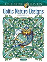 Creative Haven Celtic Nature Designs Coloring Book CREATIVE HAVEN CELTIC NATURE ...