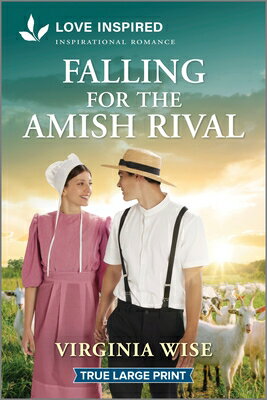 Falling for the Amish Rival: An Uplifting Inspirational Romance FALLING FOR THE AMISH RIVAL -L （Sisters of Stoneybrook Farm） [ Virginia Wise ]