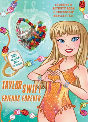 Taylor Swift Friends Forever Coloring & Activity Book with Friendship Bracelet Kit TAYLOR SWIFT FRIENDS FOREVER C 