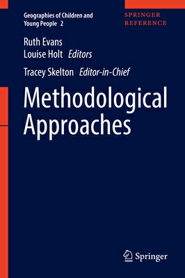 Methodological Approaches METHODOLOGICAL APPROACHES 2017 （Geographies of Children and Young People） [ Ruth Evans ]