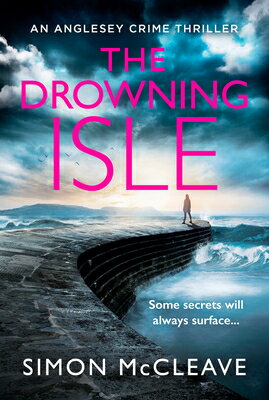 ŷ֥å㤨The Drowning Isle DROWNING ISLE Anglesey [ Simon McCleave ]פβǤʤ3,009ߤˤʤޤ