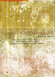Solo in TOKYO “Harmonics"