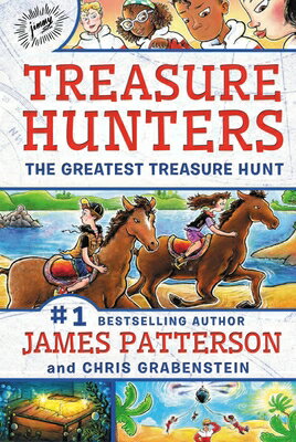 Treasure Hunters: The Greatest Treasure Hunt TREAS HUNTERS THE GREATEST TRE （Treasure Hunters） [ James Patterson ]