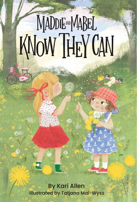Maddie and Mabel Know They Can: Book 3 MADDIE & MABEL KNOW THEY CAN [ Kari Allen ]
