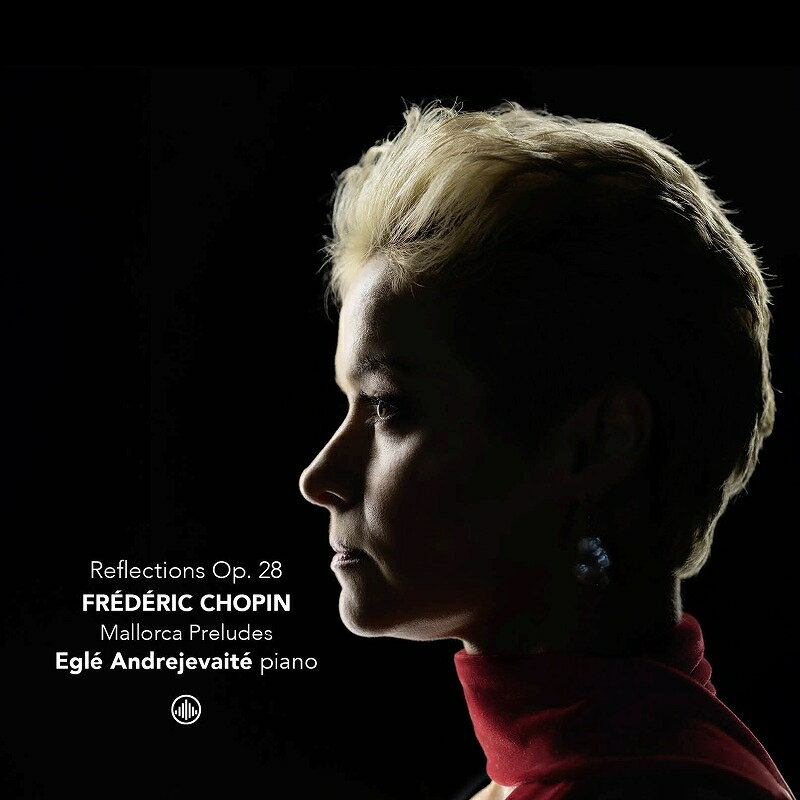 ショパン (1810ー1849)Frederic Chopin Fryderyk Chopin 発売日：2025年06月28日 予約締切日：2025年06月24日 Preludes : Egle Andrejevaite(P) + Reflections ー Mallorca Preludes JAN：0608917200201 CC720020 Challenge Classics CD クラシック 器楽曲 輸入盤