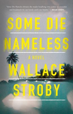 Some Die Nameless SOME DIE NAMELESS [ Wallace Stroby ]
