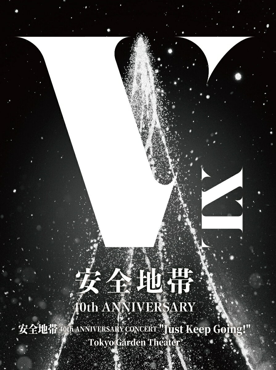 安全地帯 40th ANNIVERSARY CONCERT“Just Keep Going!”Tokyo Garden Theater【Blu-ray】