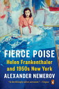 ŷ֥å㤨Fierce Poise: Helen Frankenthaler and 1950s New York FIERCE POISE [ Alexander Nemerov ]פβǤʤ3,168ߤˤʤޤ