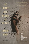 At Night All Blood Is Black AT NIGHT ALL BLOOD IS BLACK [ David Diop ]