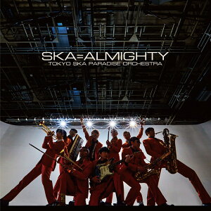 SKA=ALMIGHTY (CD＋スマプラ) [ 東京スカパラダイスオーケストラ ]