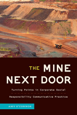 The Mine Next Door: Turning Points in Corporate Social Responsibility Communicative Practice MINE NEXT DOOR 