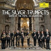 【輸入盤】The Silver Trumpets〜ローマ教皇を祝して システィーナ礼拝堂ブラス・アンサンブル