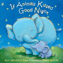 If Animals Kissed Good Night IF ANIMALS KISSED GOOD NIGHT-B (If Animals Kissed G...