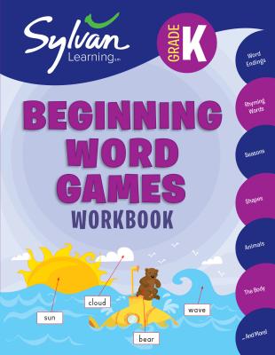 Kindergarten Beginning Word Games Workbook: Activities, Exercises, and Tips to Help Catch Up, Keep U KINDERGARTEN BEGINNING WORD GA （Sylvan Language Arts Workbooks） [ Sylvan Learning ]